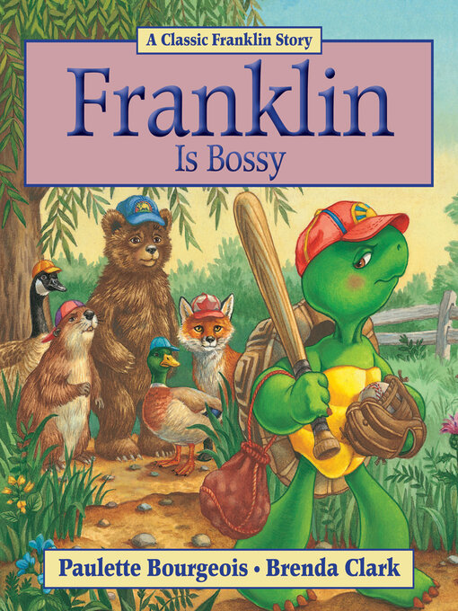 Title details for Franklin Is Bossy by Paulette Bourgeois - Available